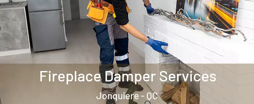  Fireplace Damper Services Jonquiere - QC