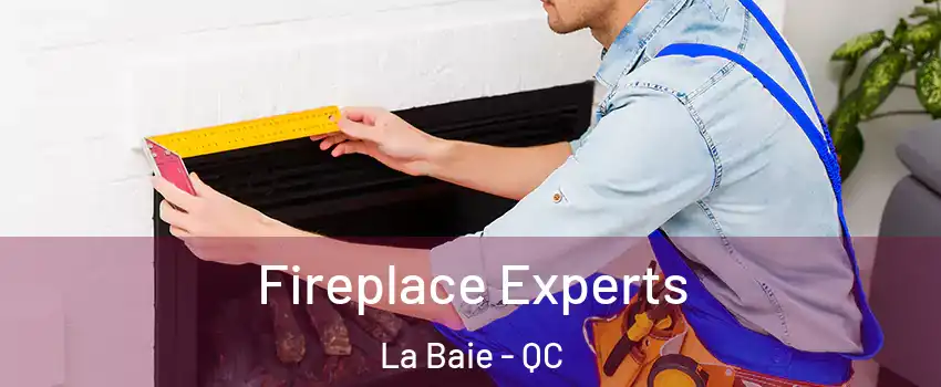  Fireplace Experts La Baie - QC