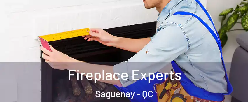  Fireplace Experts Saguenay - QC