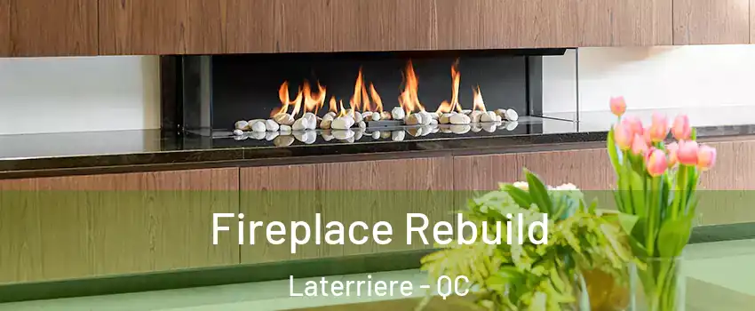  Fireplace Rebuild Laterriere - QC