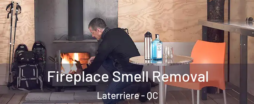  Fireplace Smell Removal Laterriere - QC