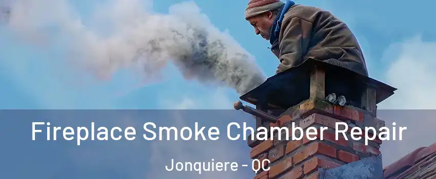  Fireplace Smoke Chamber Repair Jonquiere - QC