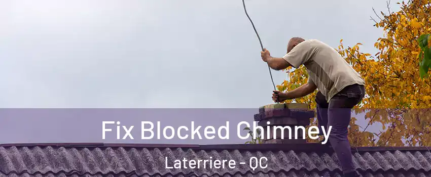  Fix Blocked Chimney Laterriere - QC