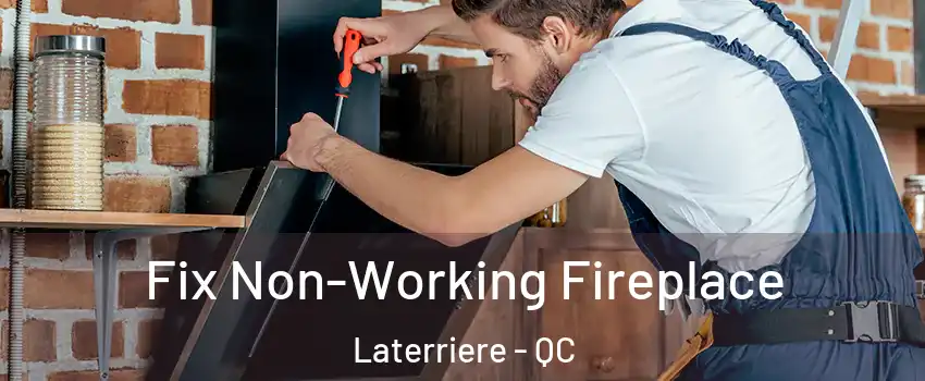  Fix Non-Working Fireplace Laterriere - QC