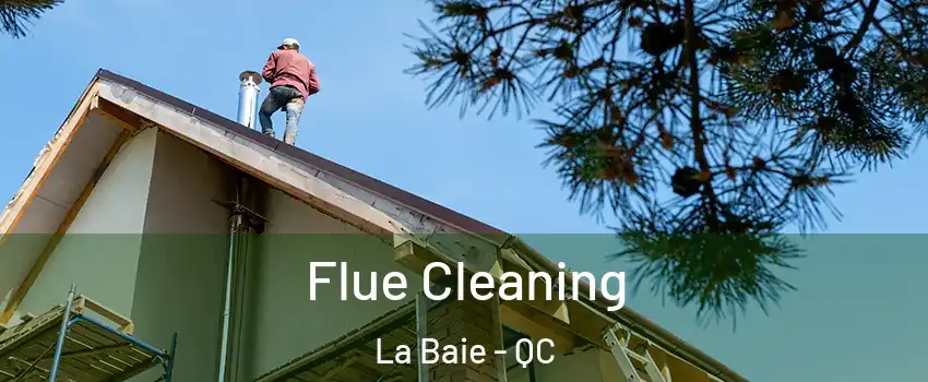  Flue Cleaning La Baie - QC