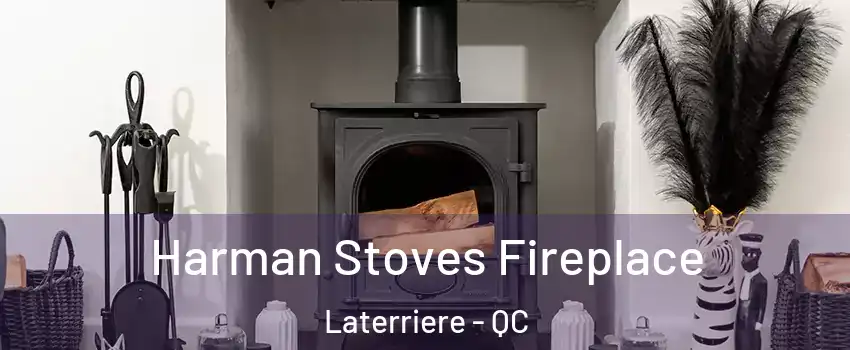  Harman Stoves Fireplace Laterriere - QC