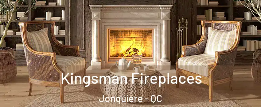  Kingsman Fireplaces Jonquiere - QC