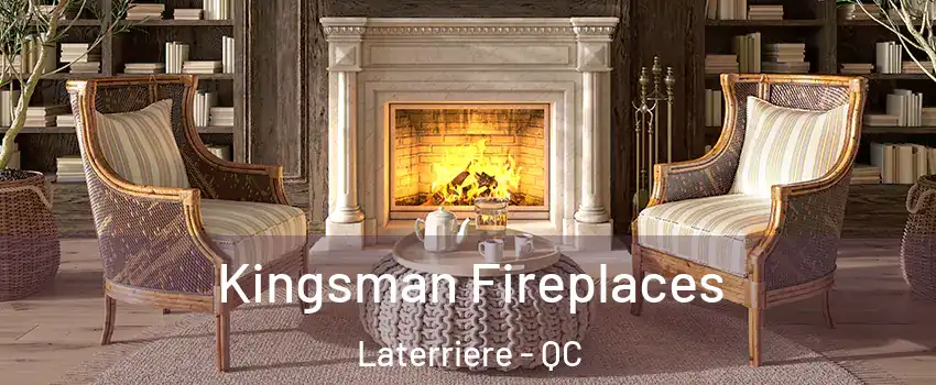  Kingsman Fireplaces Laterriere - QC