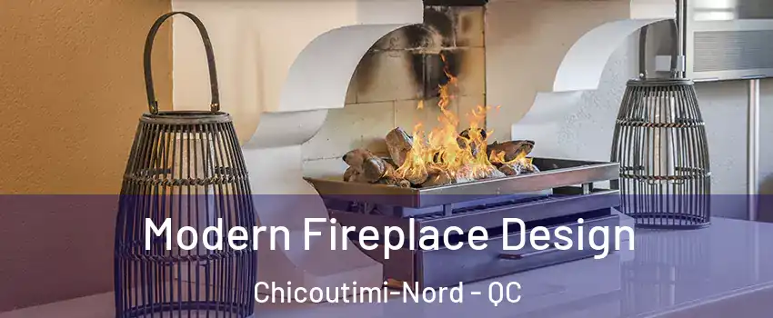  Modern Fireplace Design Chicoutimi-Nord - QC