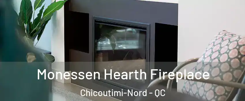  Monessen Hearth Fireplace Chicoutimi-Nord - QC