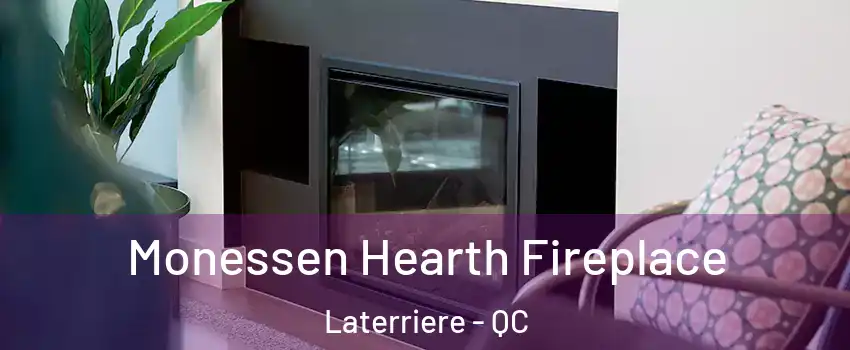  Monessen Hearth Fireplace Laterriere - QC
