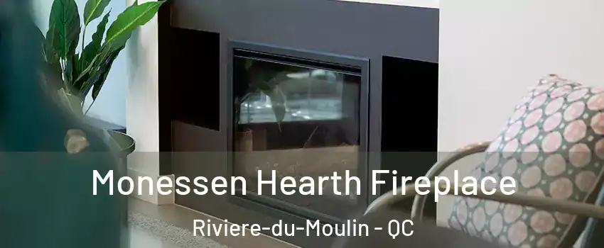  Monessen Hearth Fireplace Riviere-du-Moulin - QC