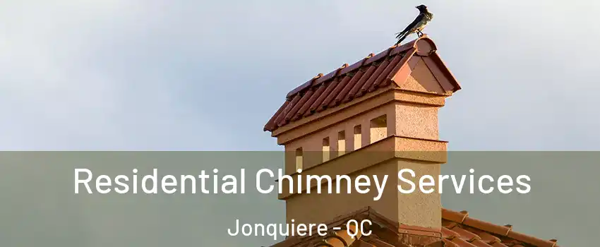  Residential Chimney Services Jonquiere - QC