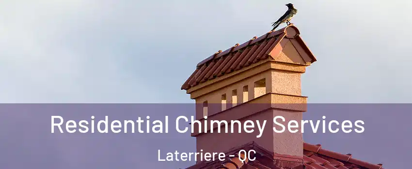  Residential Chimney Services Laterriere - QC