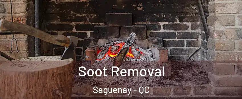  Soot Removal Saguenay - QC