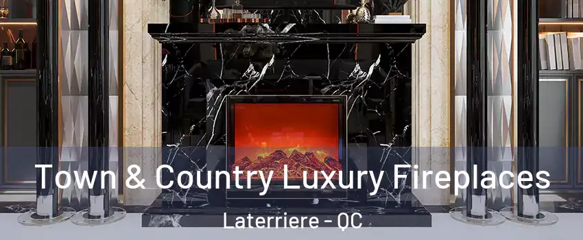  Town & Country Luxury Fireplaces Laterriere - QC