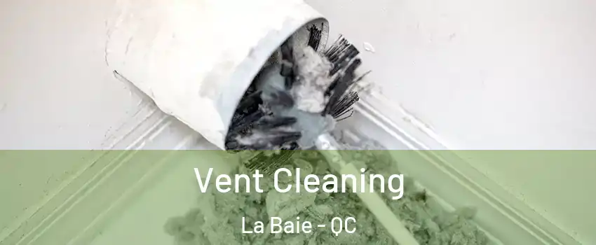  Vent Cleaning La Baie - QC