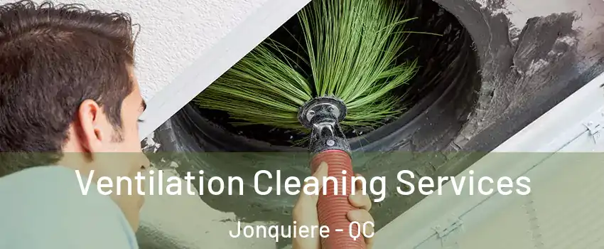  Ventilation Cleaning Services Jonquiere - QC