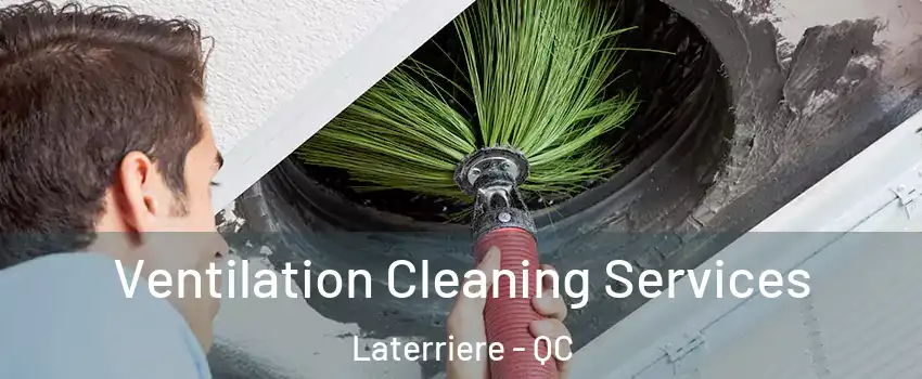  Ventilation Cleaning Services Laterriere - QC
