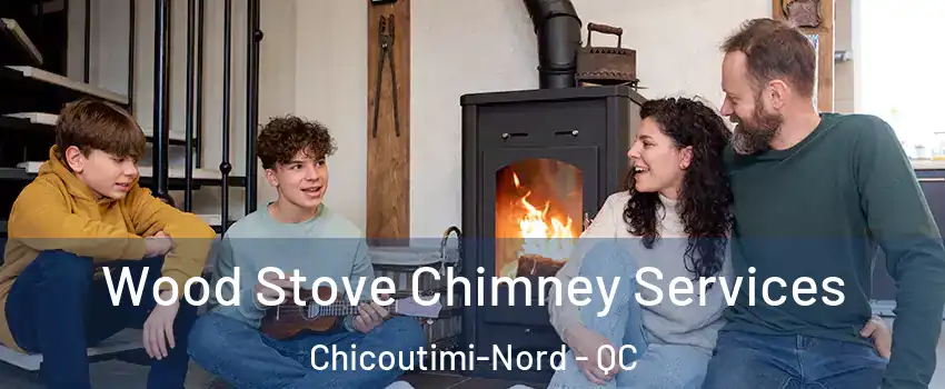  Wood Stove Chimney Services Chicoutimi-Nord - QC