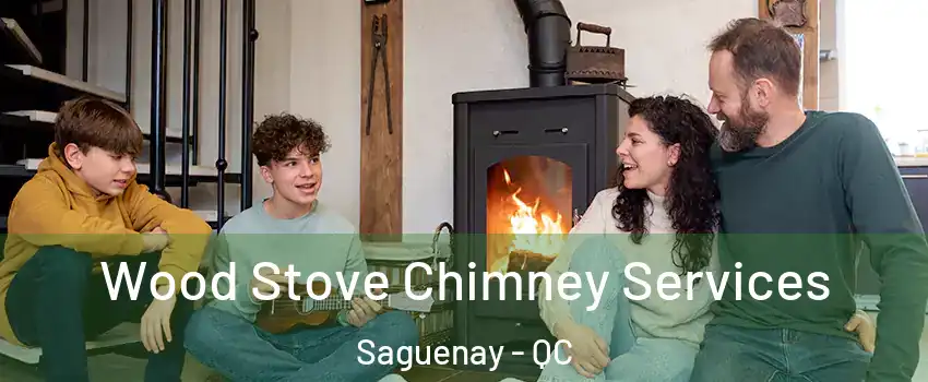  Wood Stove Chimney Services Saguenay - QC