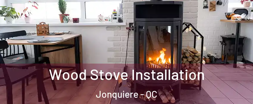  Wood Stove Installation Jonquiere - QC
