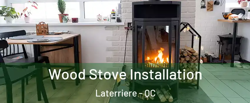  Wood Stove Installation Laterriere - QC